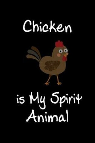Cover of Chicken is My Spirit Animal