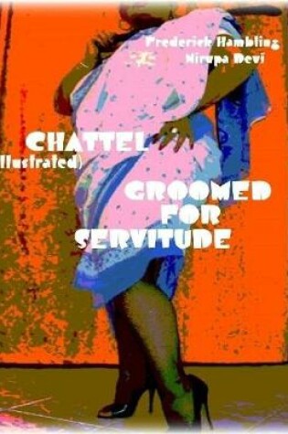 Cover of Chattel - Groomed for Servitude