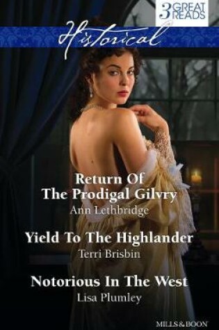 Cover of Return Of The Prodigal Gilvry/Yield To The Highlander/Notorious In The West