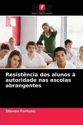 Cover of Resistencia dos alunos a autoridade nas escolas abrangentes