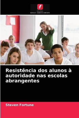 Book cover for Resistencia dos alunos a autoridade nas escolas abrangentes