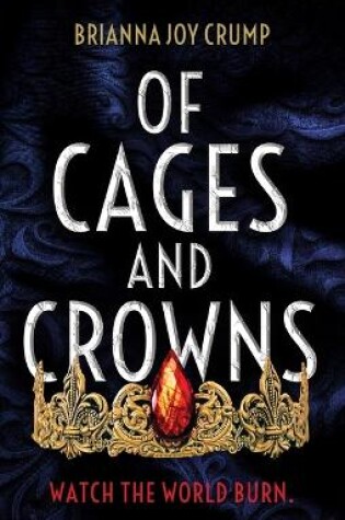 Cover of Of Cages and Crowns
