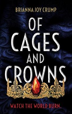 Book cover for Of Cages and Crowns