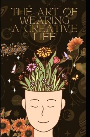 Cover of The art of wearing a creative life