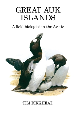 Book cover for Great Auk Islands; a field biologist in the Arctic