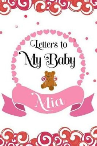 Cover of Letters To My Baby Mia