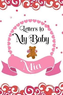 Book cover for Letters To My Baby Mia