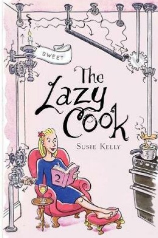 Cover of The Lazy Cook: Quick & Easy Sweet Treats