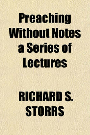 Cover of Preaching Without Notes a Series of Lectures