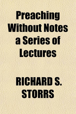 Book cover for Preaching Without Notes a Series of Lectures