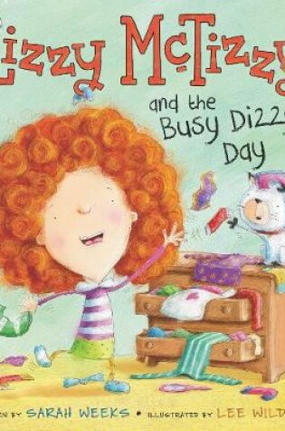 Cover of Lizzy McTizzy and the Busy Dizzy Day