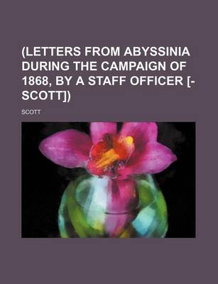 Book cover for (Letters from Abyssinia During the Campaign of 1868, by a Staff Officer [-Scott])