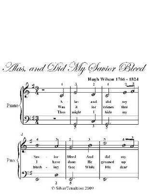 Book cover for Alas and Did My Savior Bleed Easy Piano Sheet Music