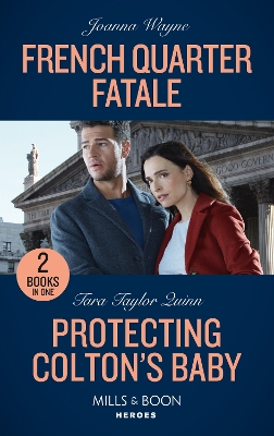 Book cover for French Quarter Fatale / Protecting Colton's Baby
