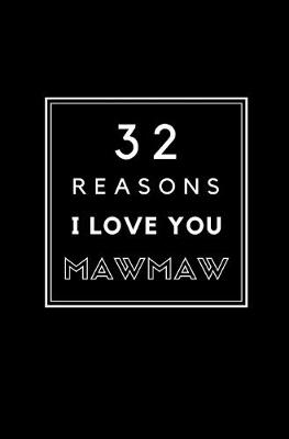 Book cover for 32 Reasons I Love You Mawmaw