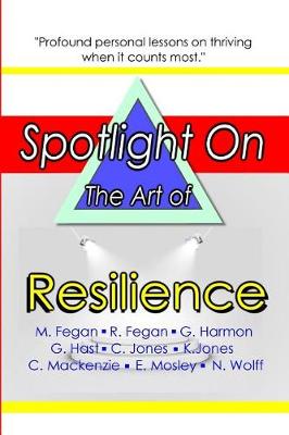 Book cover for Spotlight on the Art of Resilience