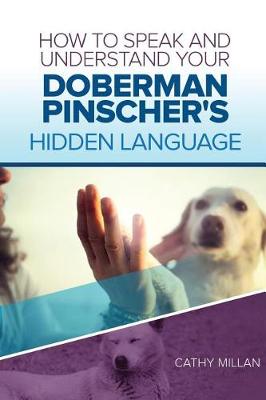 Book cover for How to Speak and Understand Your Doberman Pinscher's Hidden Language