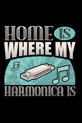 Cover of Home Is Where My Harmonica Is