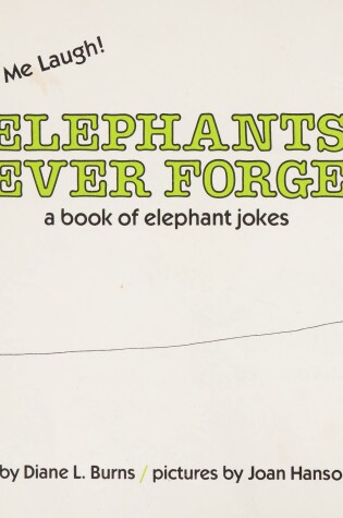 Cover of Elephants Never Forget!