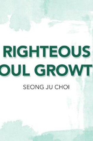 Cover of Righteous Soul Growth