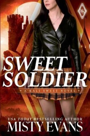 Cover of Sweet Soldier, Kali Sweet Urban Fantasy Series, Book 3