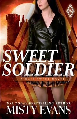 Book cover for Sweet Soldier, Kali Sweet Urban Fantasy Series, Book 3