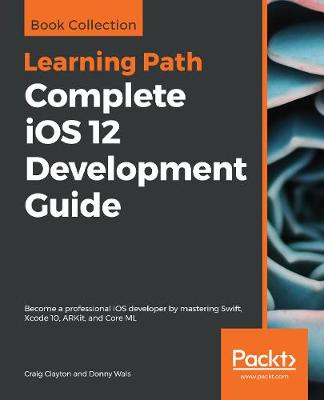 Book cover for Complete iOS 12 Development Guide