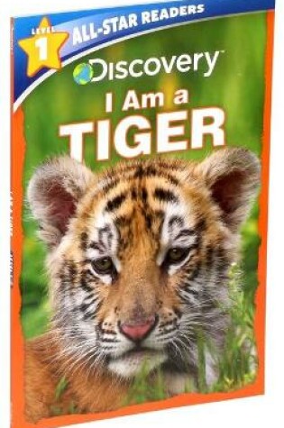 Cover of Discovery All-Star Readers: I Am a Tiger Level 1