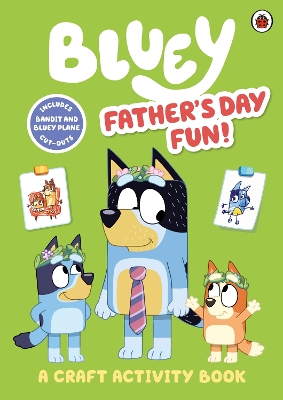 Cover of Bluey: Father’s Day Fun Craft Book