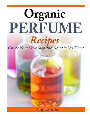 Book cover for Organic Perfume Recipes