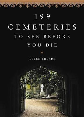 Book cover for 199 Cemeteries to See Before You Die