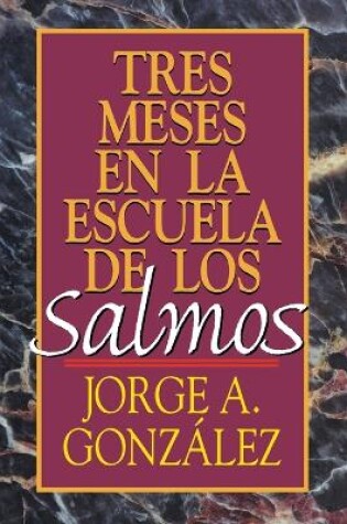 Cover of Tres Meses En La Escuela De Los Salmos