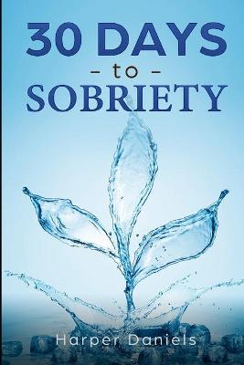 Book cover for 30 Days to Sobriety
