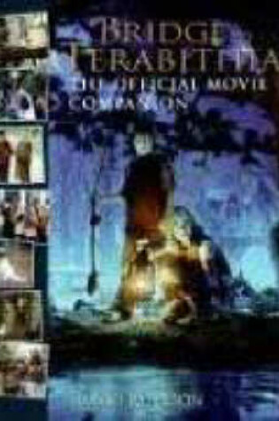 Cover of Bridge to Terabithia, Movie Companion