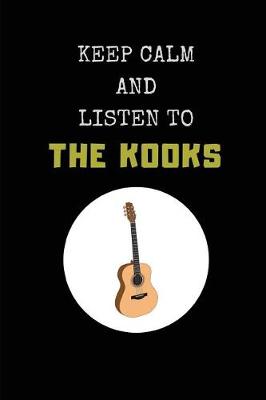 Book cover for Keep Calm and Listen to the Kooks