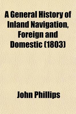 Book cover for A General History of Inland Navigation, Foreign and Domestic