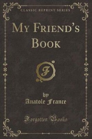 Cover of My Friend's Book (Classic Reprint)