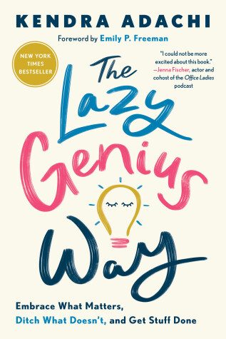 The Lazy Genius Way by Adachi Kendra