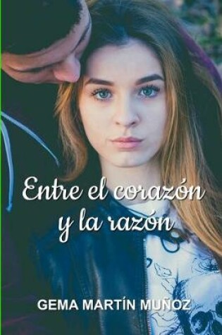 Cover of Entre el corazón y la razón