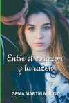 Book cover for Entre el corazón y la razón