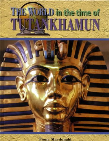 Book cover for The World in the Time of Tutankhamun