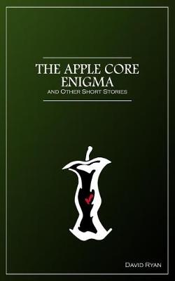 Book cover for The Apple Core Enigma and Other Short Stories