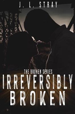 Book cover for Irreversibly Broken