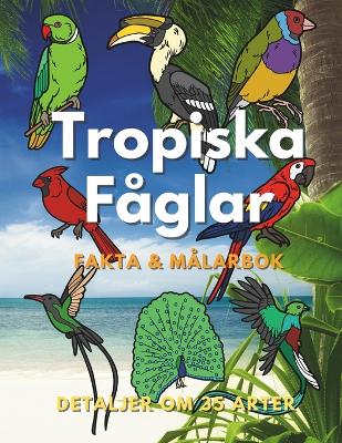 Book cover for Tropiska Fåglar