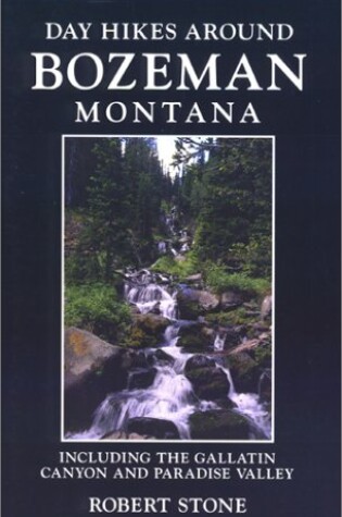 Cover of Day Hikes Around Bozeman, Montana, 2nd
