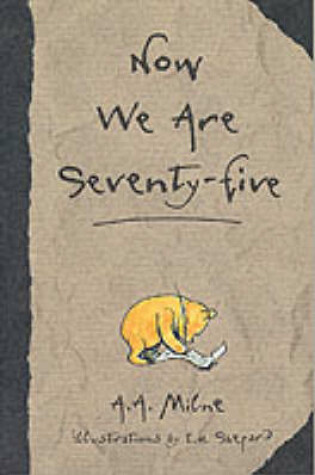 Cover of Now We are Seventy-five