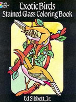 Book cover for Exotic Birds Stained Glass Colouring Book