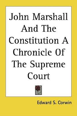 Book cover for John Marshall and the Constitution a Chronicle of the Supreme Court