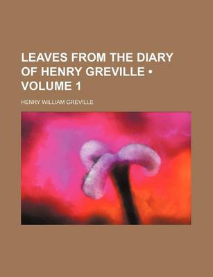 Book cover for Leaves from the Diary of Henry Greville (Volume 1)