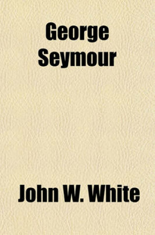 Cover of George Seymour